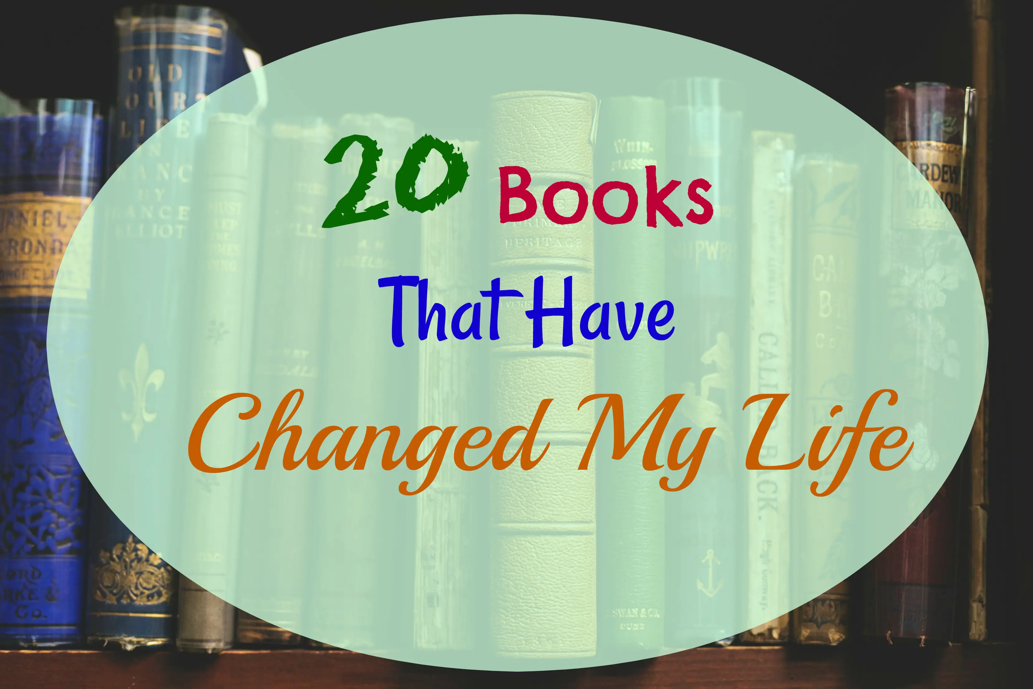 20 Books that have changed my life