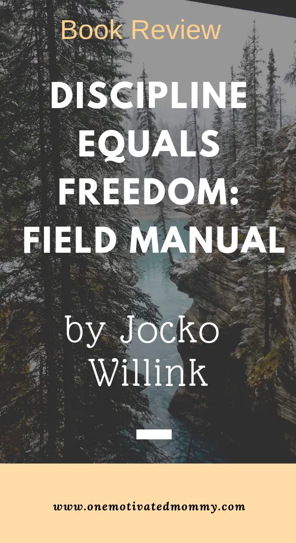 Discipline equals freedom_ field manual