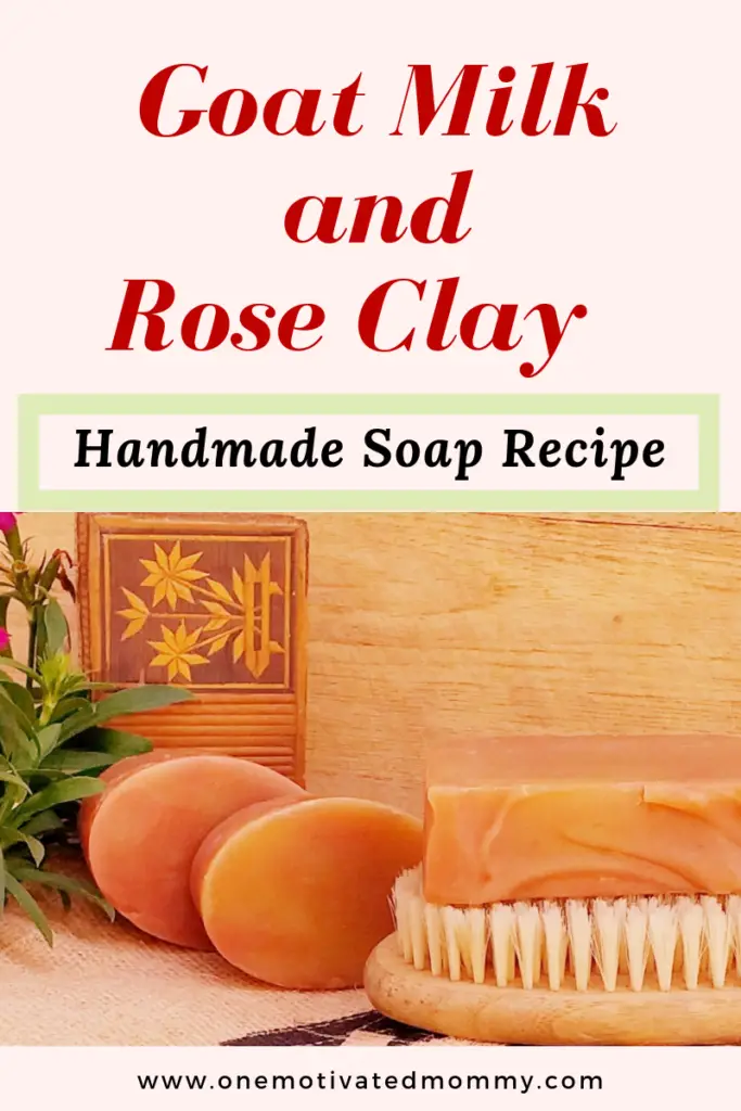 Goat Milk and Rose Clay Handmade Soap Recipe