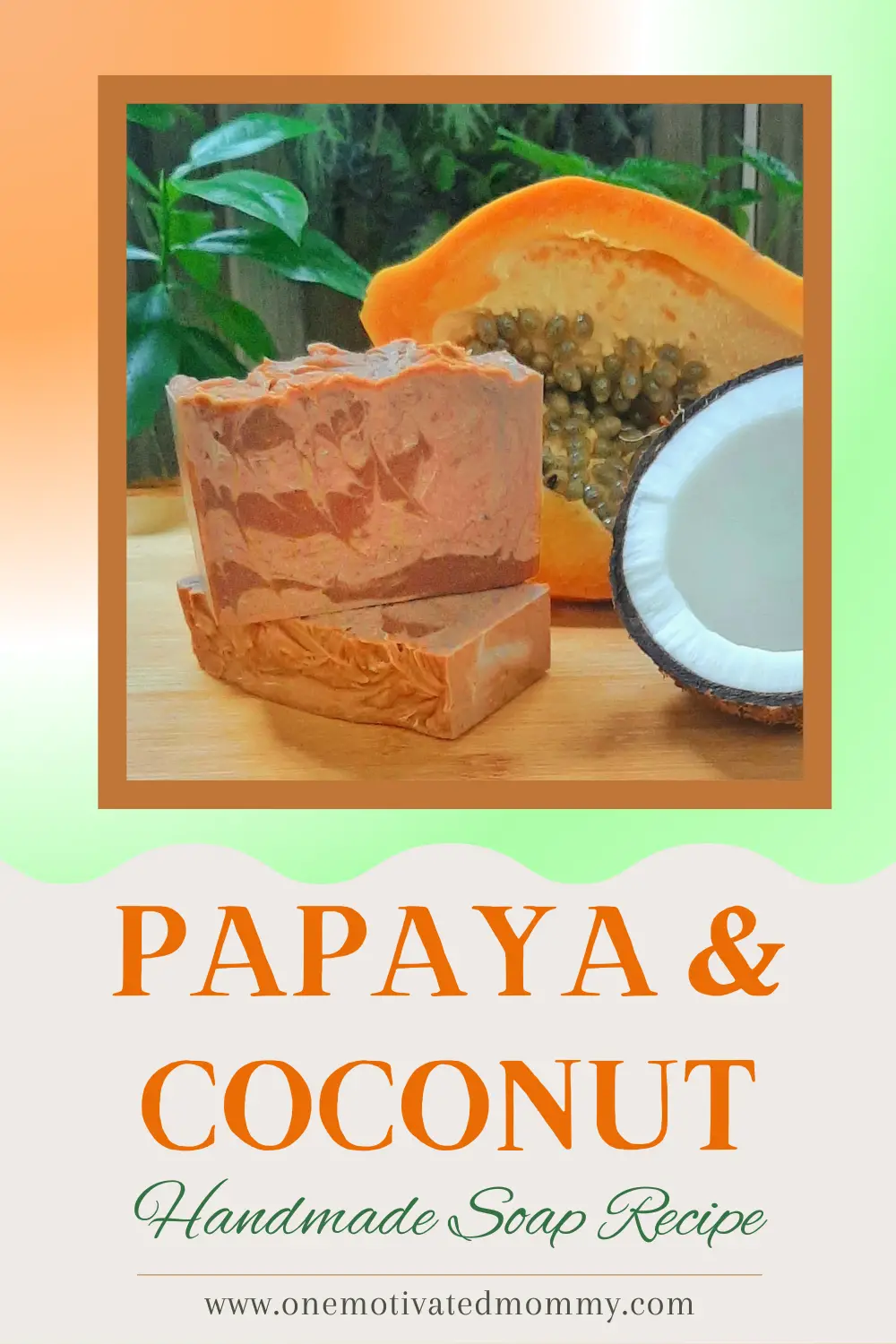 Papaya and Coconut Handmade Soap Recipe